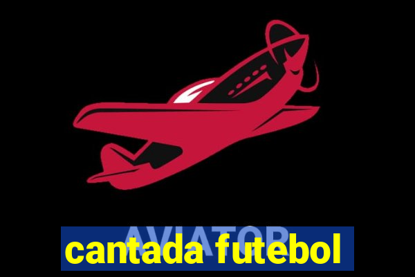 cantada futebol